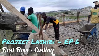 Building in Ghana: 1st Floor Casting Lashibi Project ~ EP6