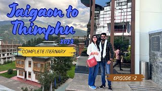 Day 2 - Jaigaon to Thimphu 2023 | Complete Iternary | Package details | Facts about Bhutan |Thimphu