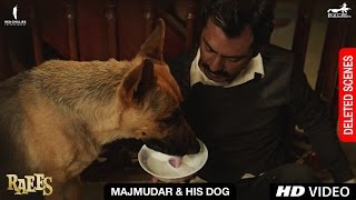 Raees | Majmudar & his dog| Deleted Scene | Shah Rukh Khan, Nawazuddin Sidiqqui
