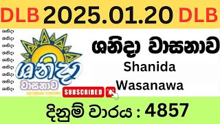 Shanida Wasanawa 4857 2025.01.20 Lottery Results Lotherai dinum anka 4857 DLB Jayaking Show