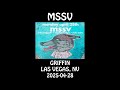 MSSV - 2025-04-28 - Las Vegas, NV @ Griffin [Audio]