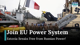 Estonia Cuts Ties with Russian Power Grid, Joins EU Energy Network | DRM News | AC1B