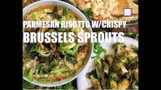 Parmesan Risotto with Crispy Brussels Sprouts