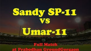 Sandy SP 11 vs Umar 11 Full Match, Goregaon