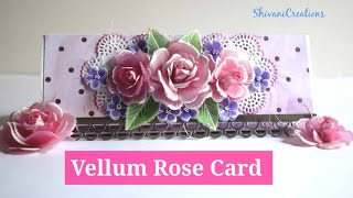 Vellum Rose Card/ How to make Parchment Paper Roses/ Handmade Money Envelope