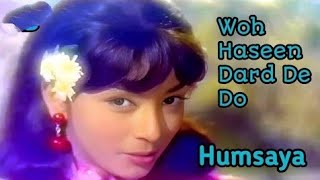 Woh Haseen Dard De Do ।Asha Bhosle।Humsaya(1968)।Joy Mukharjee,mala sinha।