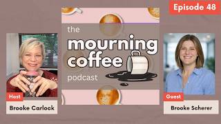 The Mourning Coffee Podcast: Trauma with Brooke Scherer