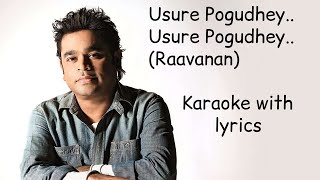 Usure Pogudhey | Karaoke | With Lyrics | Raavanan | A.R. Rahman | High-Quality | Vikram |Mani Ratnam