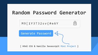 Strong Random Password Generator Mini Project using Html CSS & Javascript | Pass