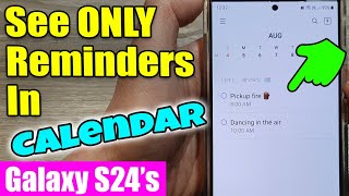 Samsung Calendar Hack: Focus on Your To-Do List with Reminders View (S24/S24+ Ultra) 📝