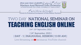 Teaching English Online | Two Day National Seminar | Day-1 | Inaugural  Session | CPDUMT | MANUU
