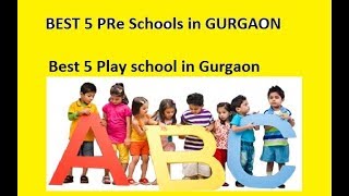 Best 5 pre schools in Gurgaon, Gurugram