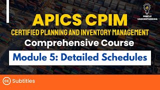 APICS CPIM Module 5 Detailed Schedules Full Course | Explanation & Practice Test (56 MIN)