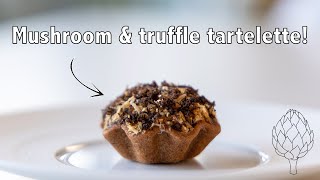 Mushroom & truffle tartelette | Fine dining amuse or bite
