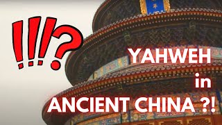 The ancient Chinese god Shangdi... is he the biblical YAHWEH?!