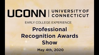 2020 UConn Early College Experience Professional Recognition Awards Show