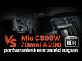 Wideorejestratory Mio MiVue C595W i 70mai A200 - porównanie / comparison