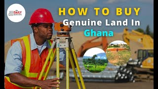 How to buy genuine land in Ghana