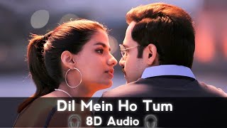 Dil Mein Ho Tum - 8D Audio | Why Cheat India | Armaan Malik | Bappi Lahiri | Emraan Hashmi