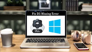 How To Fix All Dll Files Missing Error In Windows 10/8/7 (100% Works) | All In One