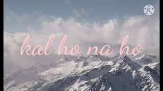 Kal Ho Na Ho (whistle version) title song #shahrukh Khan best movi song