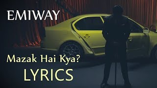 Emiway - Mazak Hai Kya LYRICS / Lyric Video