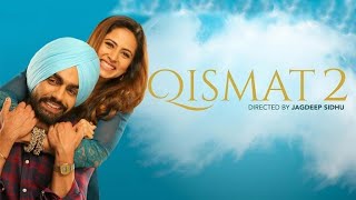 Qismat 2 full movie hd. Punjabi movies 2023