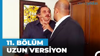 Deniz Yıldızı 11. Bölüm | Uzun Versiyon⭐