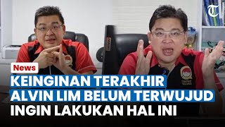 KEINGINAN TERAKHIR! Alvin Lim sebelum Meninggal Dunia, Ingin Lakukan Ini di Surabaya