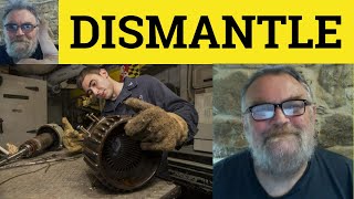 🔵 Dismantle Meaning - Dismantle Examples - Dismantle Definition - CAE Vocabulary - Dismantle