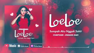 LoeLoe - Sumpah Aku Nggak Sakit (Official Video Lyrics) #lirik