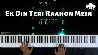 Ek Din Teri Raahon Mein | Piano Cover | Javed Ali | Aakash Desai