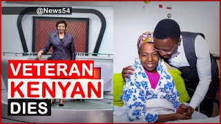 Breaking News!  Kenyan Verteran Catherine Kasavuli Announced Dead,  Via News54.