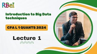 Lecture 1 Your Ultimate Guide to Big Data in CFA Level 1 Quants 2024 New Syllabus