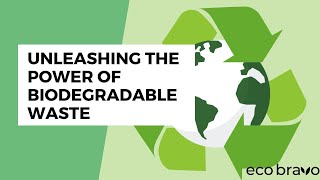 Unleashing the Power of Biodegradable Waste (A Path to a Sustainable Future)