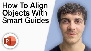 How To Align Objects With Smart Guides in Powerpoint [2025 Full Guide]