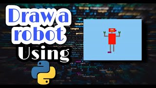 draw a robot | using Python turtle