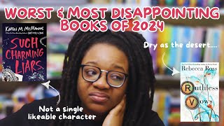 Worst \u0026 Most Disappointing Books of 2024