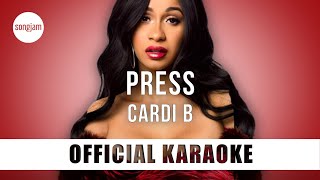 Cardi B - Press ( Karaoke Instrumental) | SongJam
