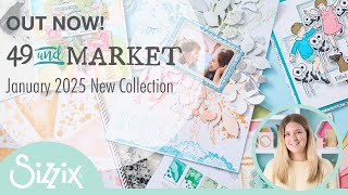 NEW! 49 and Market \u0026 Sizzix January 2025 Collection Overview