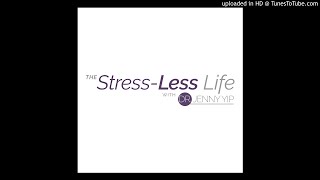 The Stress-Less Life With Dr. Yip – Ep.#6: Performance Anxiety