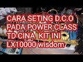 cara seting dco dc offset 0000v power class td cina dan mengimbangkan standby  rail min plus #viral