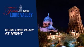 Tours at night: Sunday evening in the Loire Valley