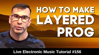 How to make Layered Progressive House + Logic Pro X Template | Live Electronic Music Tutorial #156