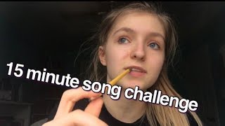 15 MINUTE SONG CHALLENGE