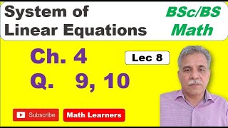 System of Linear Equations Chapter 4 Lec 8 Q. 9, 10