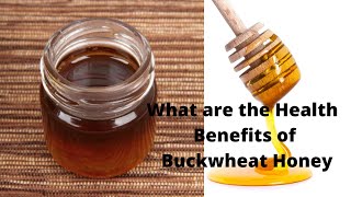 What are the Health Benefits of Buckwheat Honey