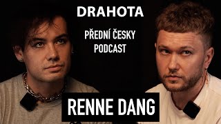 Renne Dang | Přední česky podcast | Vlad Drahota