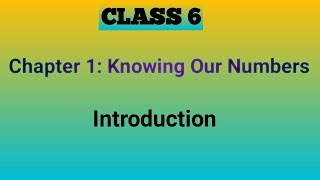 Introduction | Knowing Our Numbers | Class 6 Maths Chapter 1