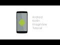 Android Kotlin ImageView Tutorial